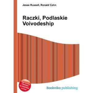  Raczki, Podlaskie Voivodeship Ronald Cohn Jesse Russell 