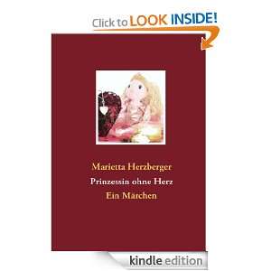 Prinzessin ohne Herz Ein Märchen (German Edition) Marietta 