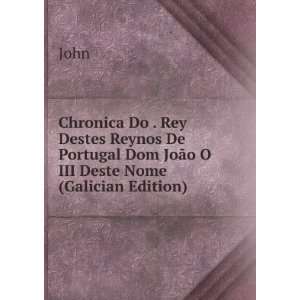   Portugal Dom JoÃ£o O III Deste Nome (Galician Edition) John Books