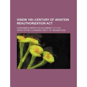  Vision 100  Century of Aviation Reauthorization Act conference 