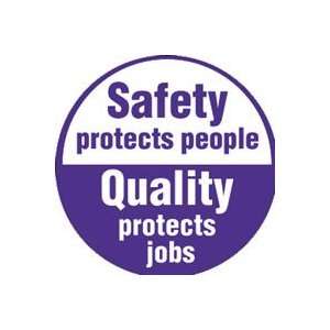   SAFETY PROTECTS PEOPLE QUALITY PROTECTS JOBS 2 1/4 Adhesive Vinyl