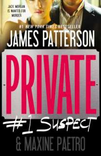   Private #1 Suspect by James Patterson, Little, Brown 