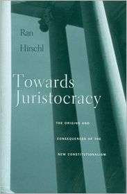 Towards Juristocracy The Origins and Consequences of the New 