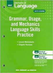 Holt Elements of Language, Sixth Course Grammar, Usage, and Mechanics 