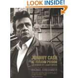 Johnny Cash at Folsom Prison The Making of a Masterpiece by Michael 