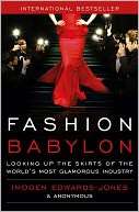   Fashion Babylon by Imogen Edwards Jones, Atria Books 
