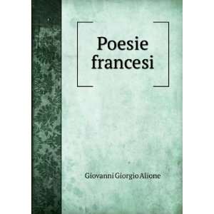  Poesie francesi Giovanni Giorgio Alione Books