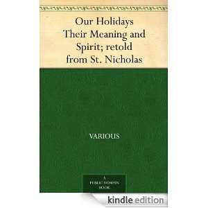 Our Holidays Their Meaning and Spirit; retold from St. Nicholas 