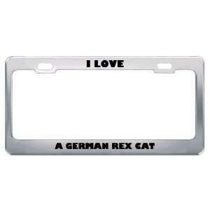  I Love A German Rex Cat Animals Pets Metal License Plate 