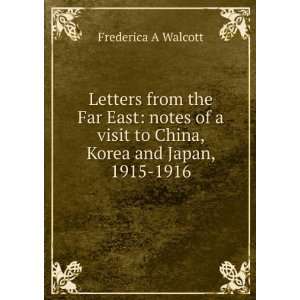   , Korea and Japan, 1915 1916 Frederica A Walcott  Books