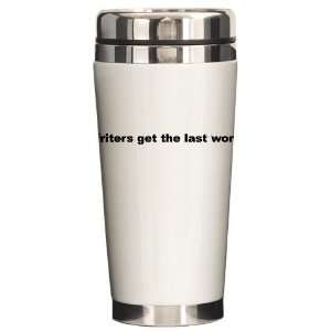  Writers Get the Last Word Librarian Ceramic Travel Mug by 
