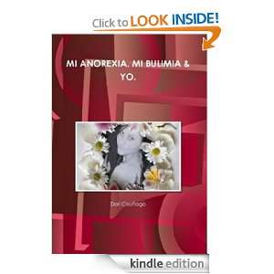 MI ANOREXIA, MI BULIMIA Y YO (Spanish Edition) Adoración Cuñago 