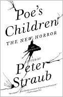   Poes Children The New Horror An Anthology by Peter 