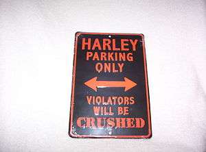 HARLEY PARKING ONLY VIOLATORS WILL BE CRUSHED  TIN SIGN  