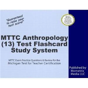  MTTC Anthropology (13) Test Flashcard Study System MTTC 