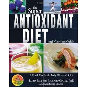  The Super Antioxidant Diet and Nutrition Guide A Health Plan 