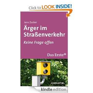 Ärger im Straßenverkehr Keine Frage offen (German Edition) Jens 