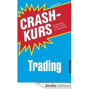 Crashkurs Trading Das Einsteigerwerk für Trader   und alle, die es 