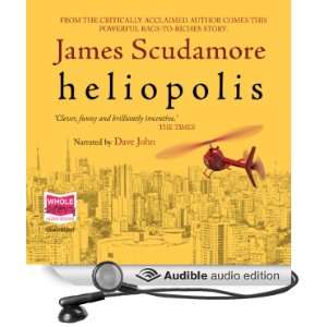  Heliopolis (Audible Audio Edition) James Scudamore, Dave 