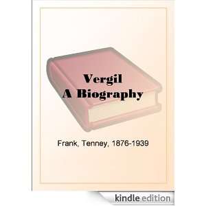 Vergil A Biography Tenney Frank  Kindle Store