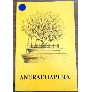  A GUIDE TO ANURADHAPURA Sri Lanka. Ministry Of Cultural 