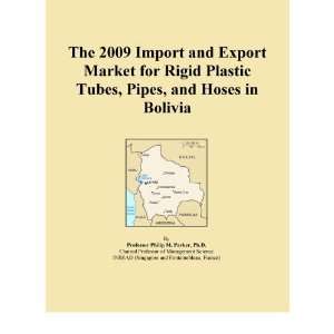 The 2009 Import and Export Market for Rigid Plastic Tubes, Pipes, and 