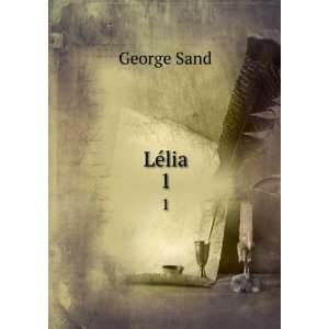 LÃ©lia. 1 George Sand Books