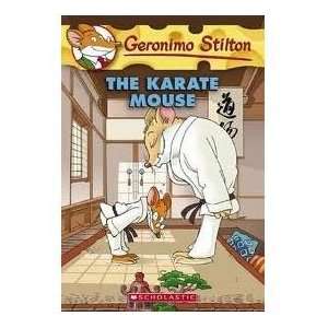  The Karate Mouse (9780545103695) Stilton Geronimo Books