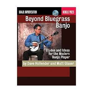  Beyond Bluegrass Banjo (0884088501778) Matt Glaser Books