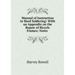  Manual of Instruction in Hard Soldering With an Appendix 