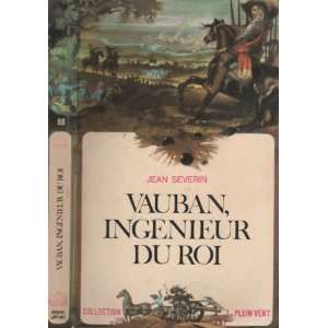  Vauban, ingénieur du roi Jean Severin Books