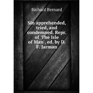 Sin apprehended, tried, and condemned. Repr. of The Isle of Man, ed 