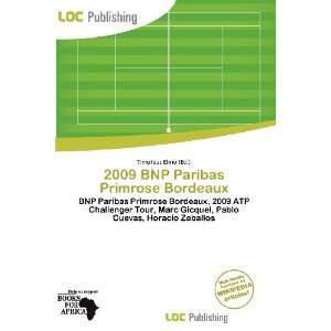  2009 BNP Paribas Primrose Bordeaux (9786135861884 