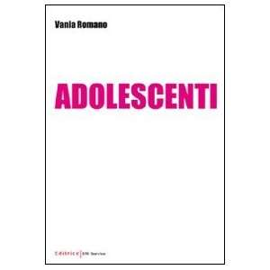  Adolescenti (9788861787667) Vania Romano Books