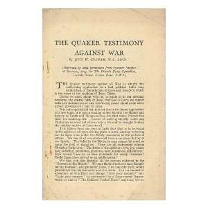  The quaker testimony against war John W. Graham Books