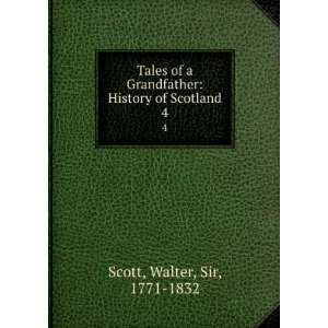  Tales of a Grandfather History of Scotland. 4 Walter 