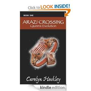 Arazi Crossing Quinns Evolution   Book One Carolyn Hockley, Crystal 