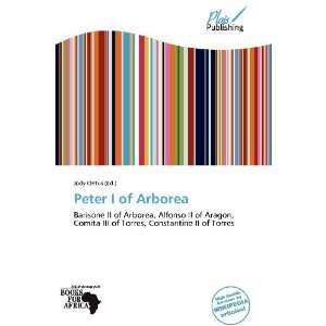  Peter I of Arborea (9786139282708) Jody Cletus Books