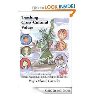 Teaching Cross Cultural Values Deborah Gonzalez  Kindle 