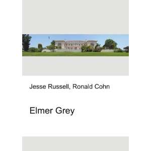  Elmer Grey Ronald Cohn Jesse Russell Books
