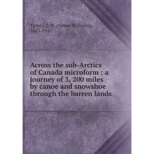  Across the sub Arctics of Canada microform  a journey of 