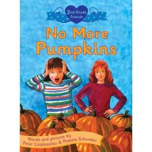  No More Pumpkins[ NO MORE PUMPKINS ] by Catalanotto, Peter 