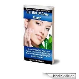Get Rid of Acne Fast Margareth Tucker  Kindle Store