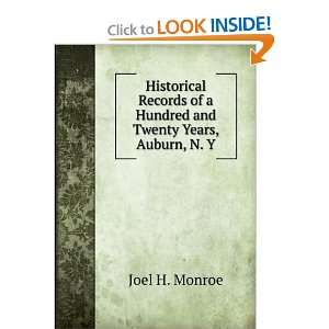   of a Hundred and Twenty Years, Auburn, N. Y. Joel H. Monroe Books