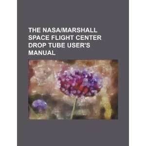  The NASA/Marshall Space Flight Center drop tube users 