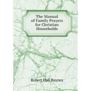  The Manual of Family Prayers for Christian Households 