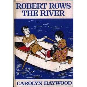  Robert Rows The River Carolyn Haywood Books