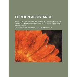  Foreign assistance impact of funding restrictions on USAID 