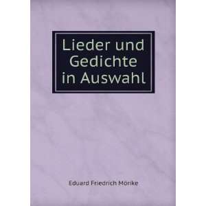  Lieder und Gedichte in Auswahl Eduard Friedrich MÃ¶rike 