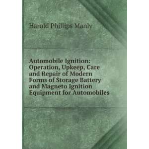  Automobile Ignition Operation, Upkeep, Care and Repair of 
